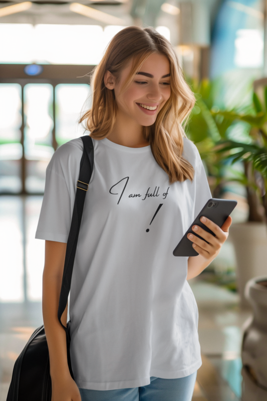 "I Am Full Of" Printed Unisex T-shirt "I Am Full Of" Printed Unisex T-shirt
