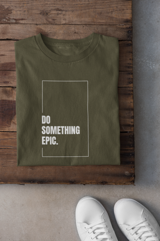 Mparel "DO SOMETHING EPIC" Printed Unisex T-Shirt – Olive Green Mparel "DO SOMETHING EPIC" Printed Unisex T-Shirt – Olive Green