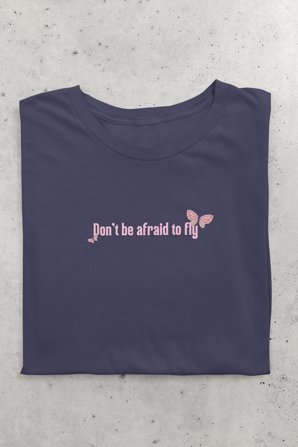 Don't Be Afraid to Fly – Inspirational T-Shirt Don't Be Afraid to Fly – Inspirational T-Shirt