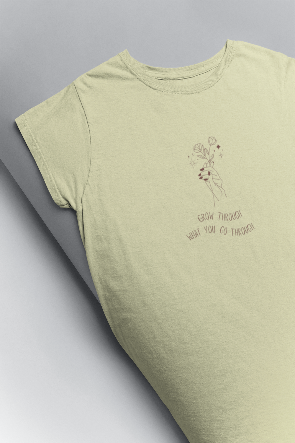 Grow Through What You Go Through – Women's Inspirational T-Shirt Grow Through What You Go Through – Women's Inspirational T-Shirt