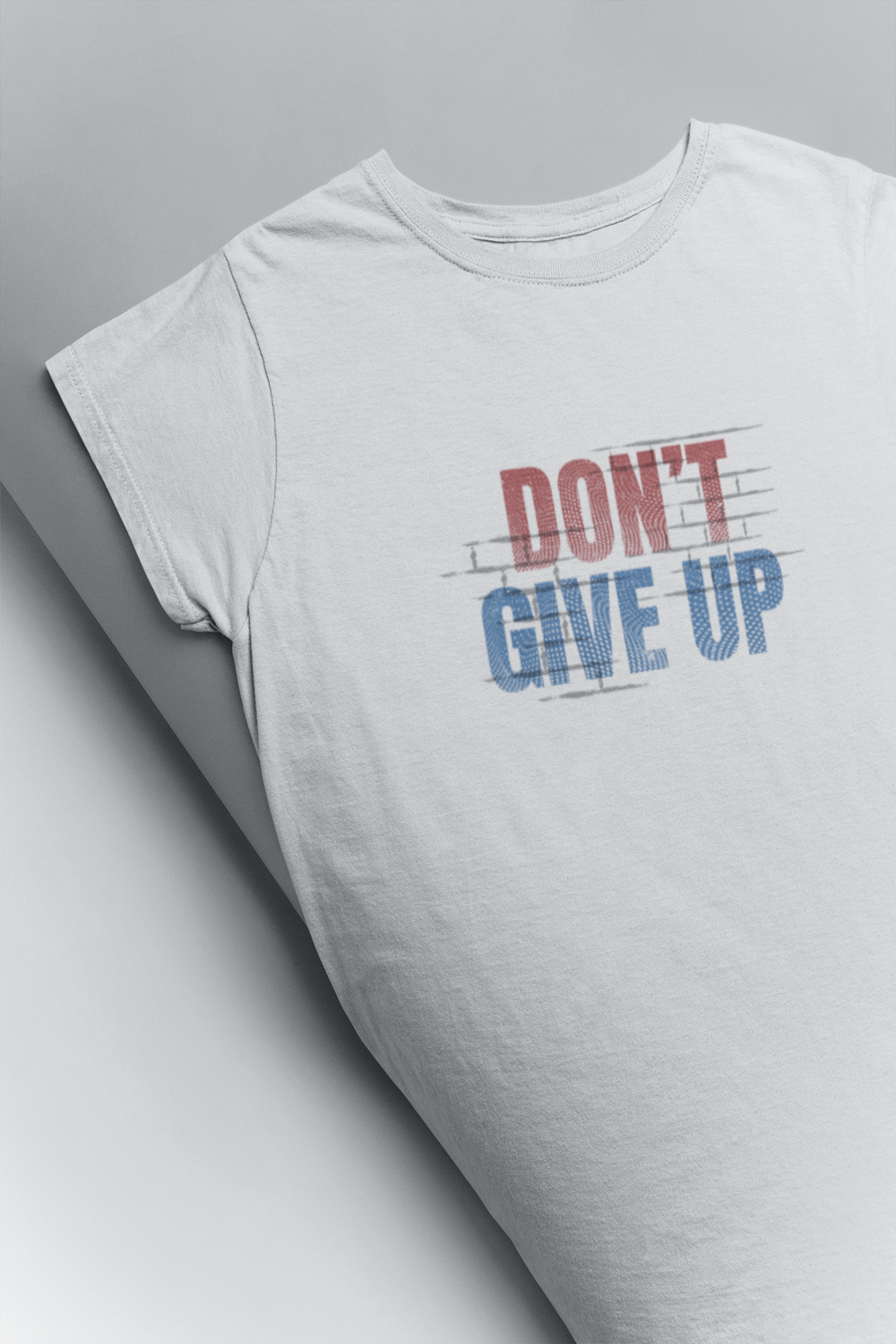 Don't Give Up – Unisex Motivational T-Shirt Don't Give Up – Unisex Motivational T-Shirt